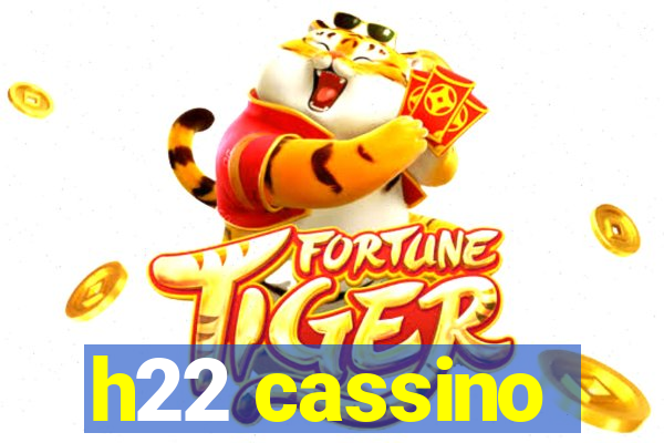 h22 cassino